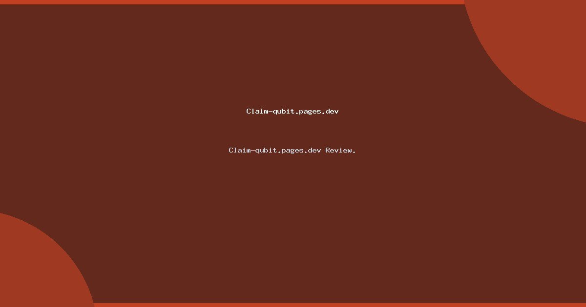Claim-qubit.pages.dev Review.