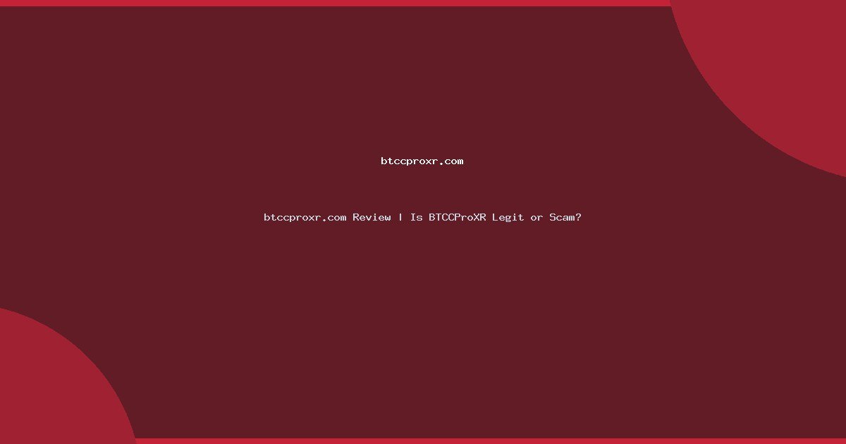 btccproxr.com Review | Is BTCCProXR Legit or Scam?