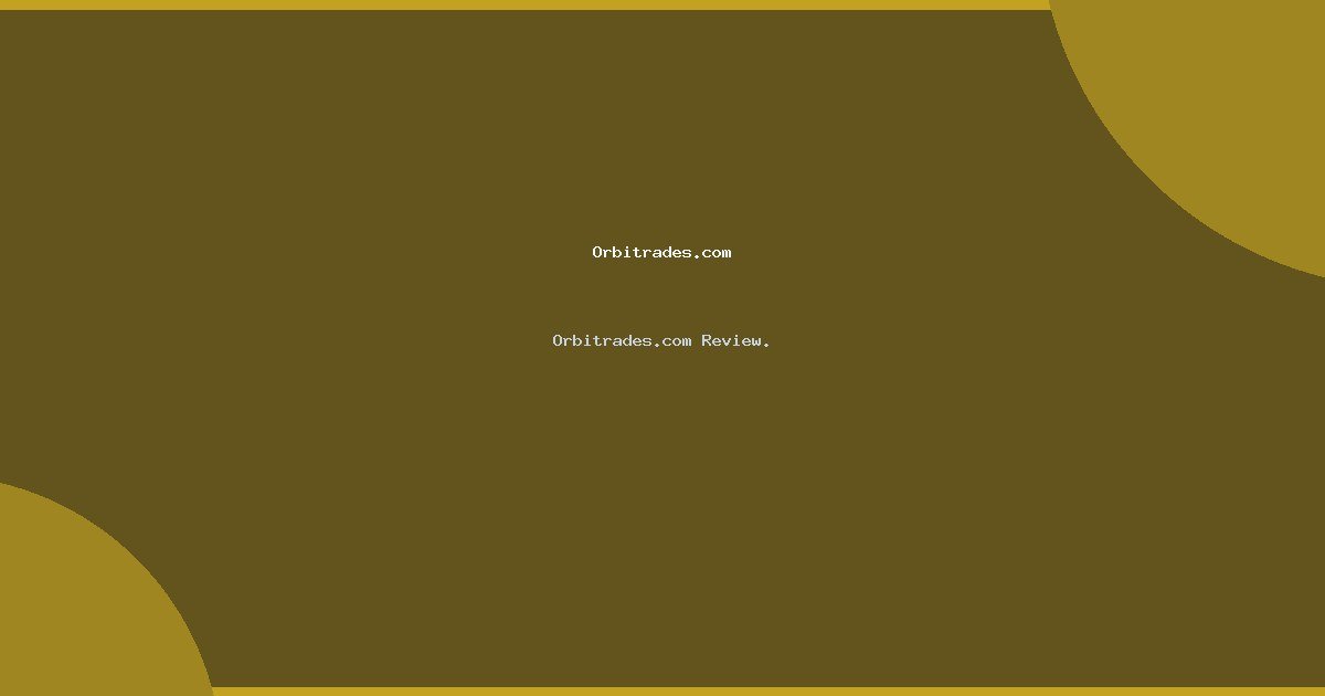 Orbitrades.com Review.