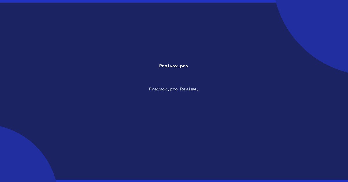 Praivox.pro Review.