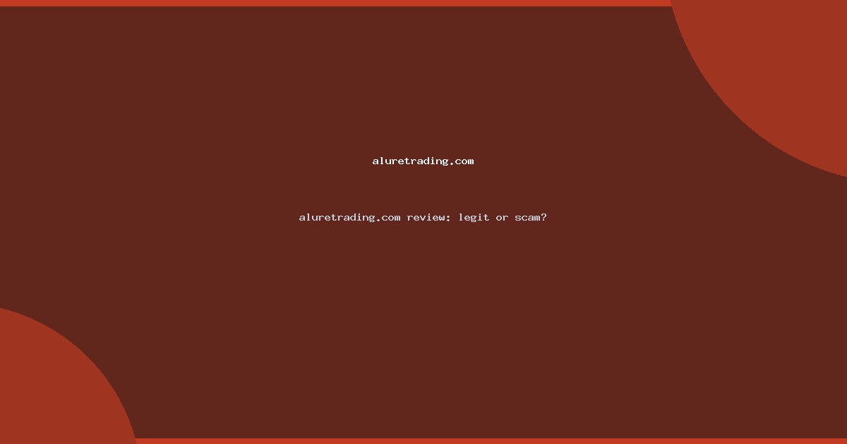 aluretrading.com review: legit or scam?