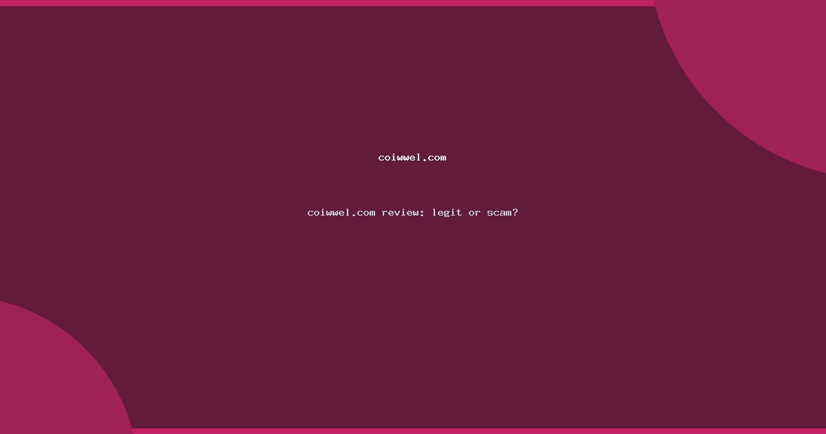 coiwwel.com review: legit or scam?