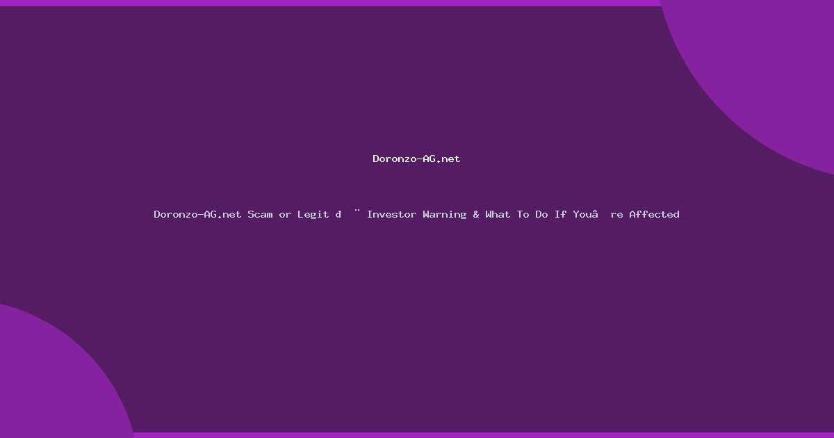 Doronzo-AG.net Scam or Legit 🚨 Investor Warning & What To Do If You’re Affected