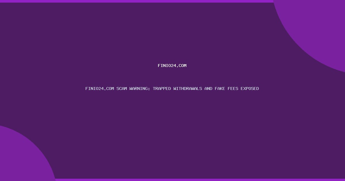 FINIO24.COM SCAM WARNING: TRAPPED WITHDRAWALS AND FAKE FEES EXPOSED