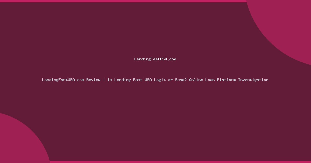 LendingFastUSA.com Review | Is Lending Fast USA Legit or Scam? Online Loan Platform Investigation