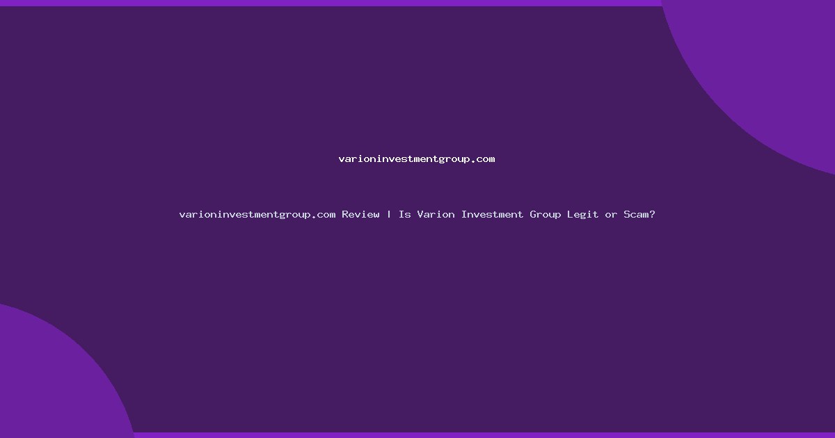 varioninvestmentgroup.com Review | Is Varion Investment Group Legit or Scam?