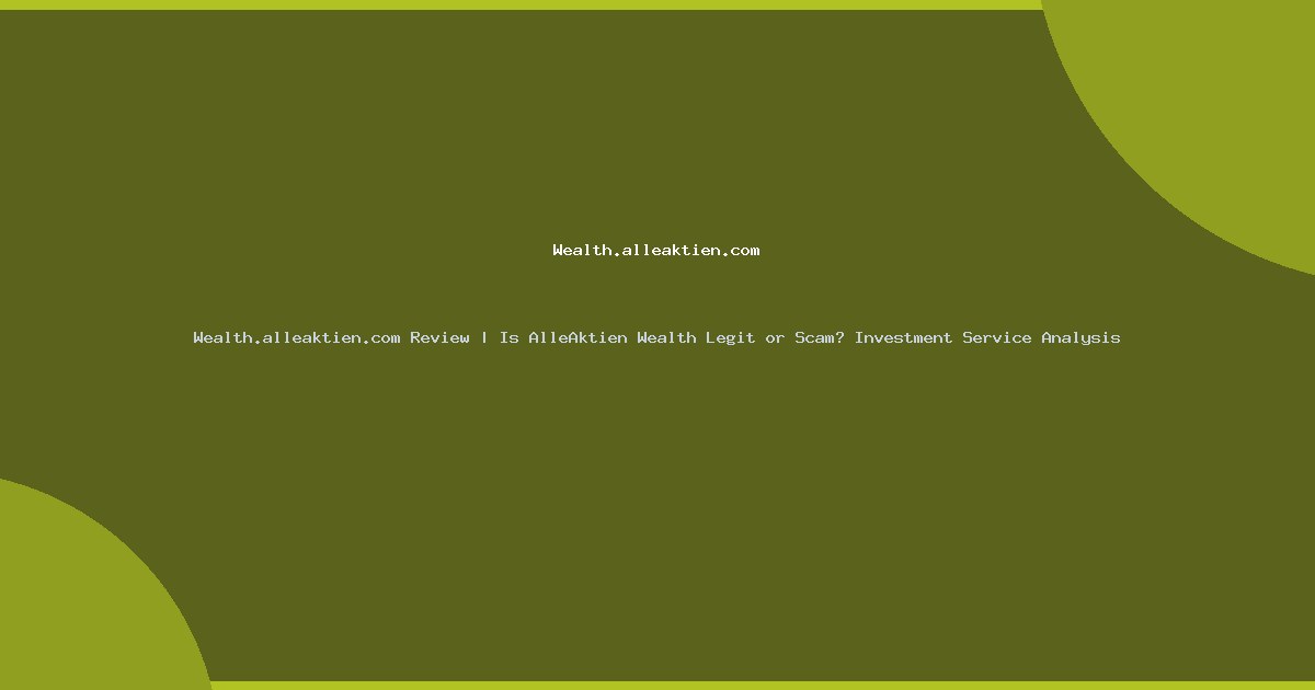 Wealth.alleaktien.com Review | Is AlleAktien Wealth Legit or Scam? Investment Service Analysis